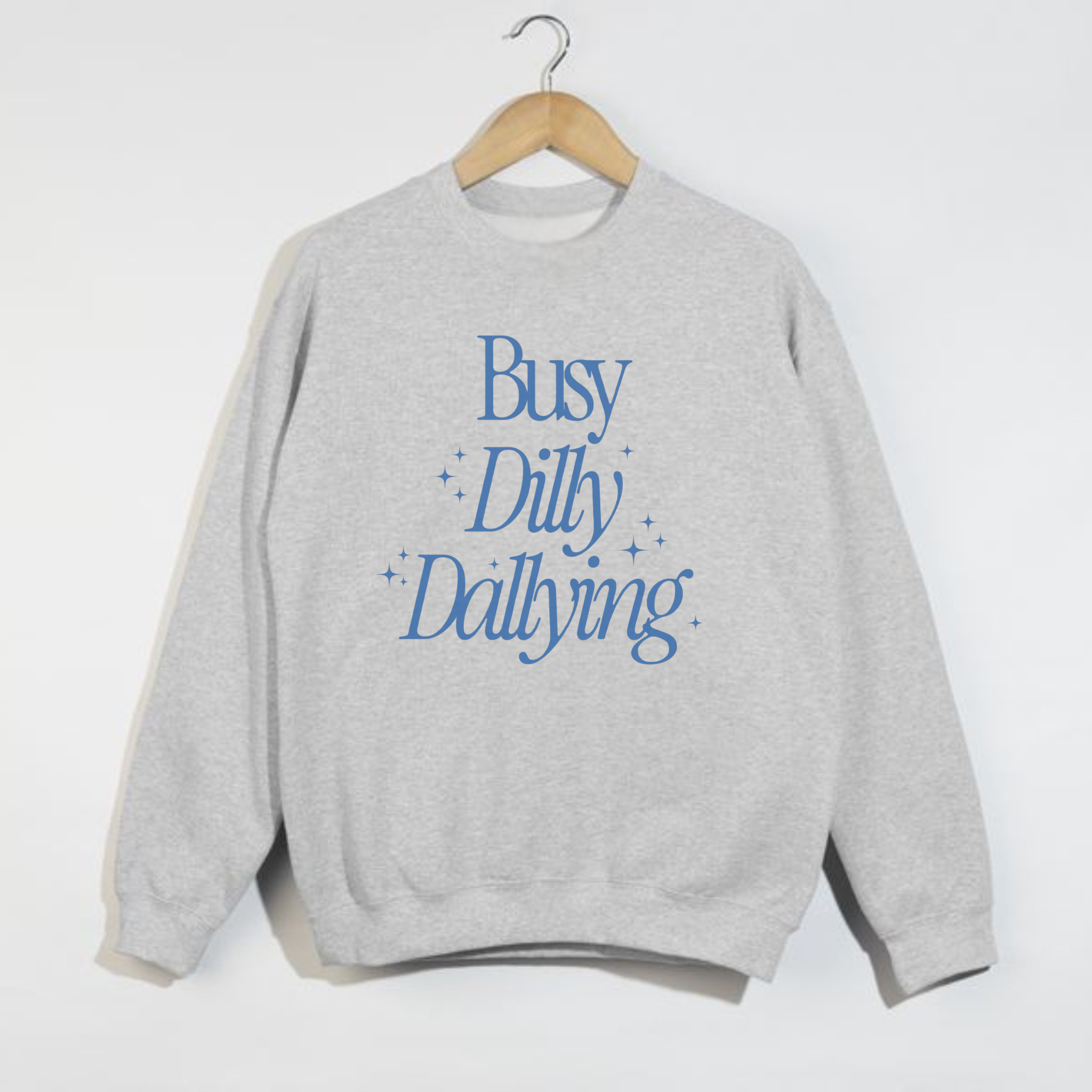 Busy Dilly Dallying Crewneck Sweatshirt | Cozy Graphic Pullover
