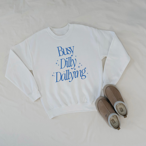 Busy Dilly Dallying Crewneck Sweatshirt | Cozy Graphic Pullover